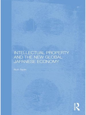 cover image of Intellectual Property and the New Global Japanese Economy